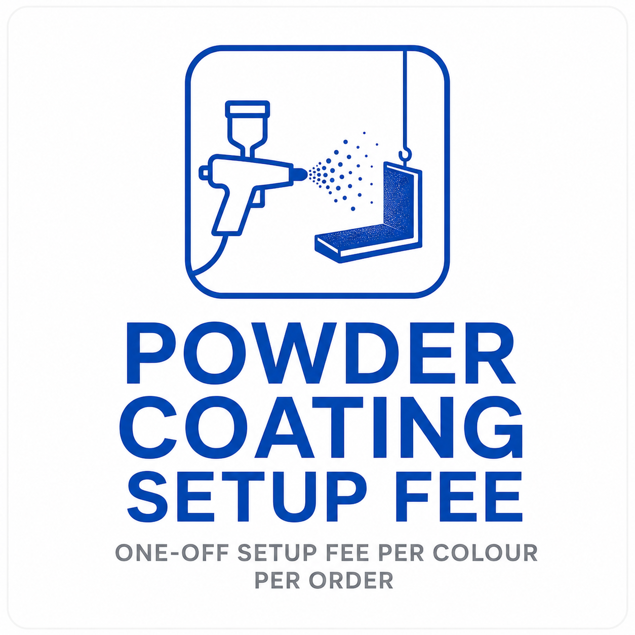 Powder Coating Setup Fee